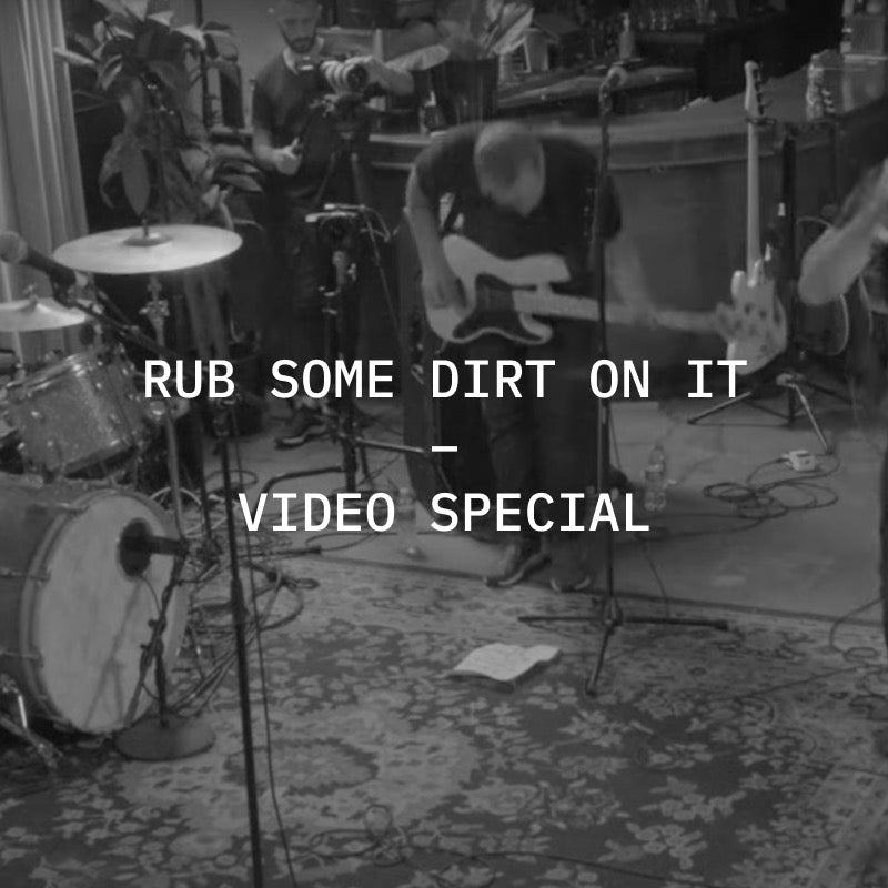 Rub Some Dirt On It - Video Special